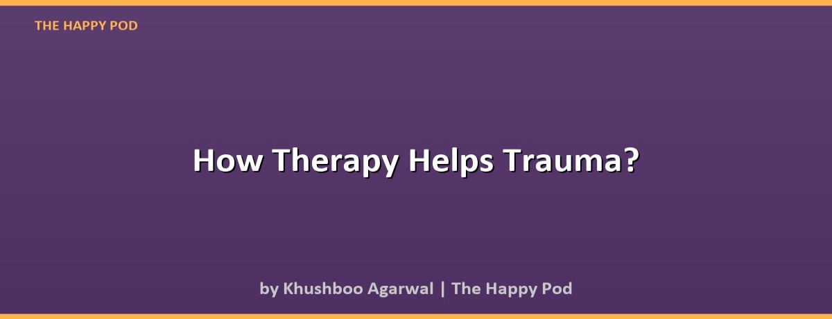 How Therapy Helps Trauma? - Image 2