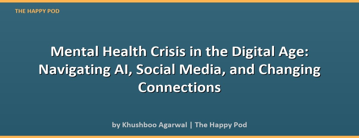 Mental Health Crisis in the Digital Age: Navigating AI, Social Media, and Changing Connections - Image 2