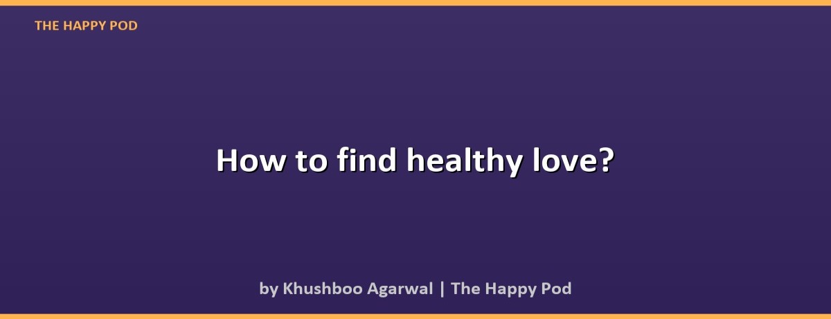 How to find healthy love? - Image 2